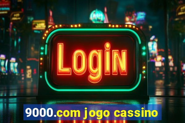 9000.com jogo cassino